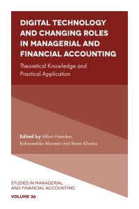 Book Cover for Digital Technology and Changing Roles in Managerial and Financial Accounting by Allam Hamdan, Bahaaeddin Alareeni, Reem Khamis Hamdan