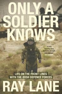 Book Cover for Only a Soldier Knows by Ray Lane