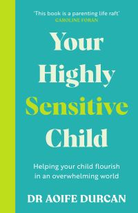 Book Cover for Your Highly Sensitive Child by Aoife Durcan