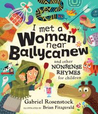 Book Cover for I Met a Woman Near Ballycanew and Other Nonsense Rhymes for Children by Gabriel Rosenstock