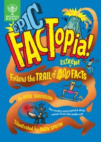 Book Cover for Epic FACTopia! by Rose Davidson