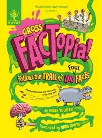 Book Cover for Gross FACTopia! by Paige Towler