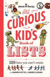 Book Cover for The Curious Kid's Book of Lists by Andrew Pettie