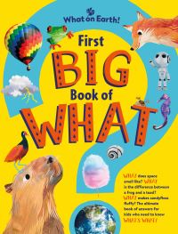 Book Cover for First Big Book of What by Sally Symes, Stephanie Warren Drimmer
