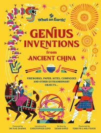 Book Cover for Genius Inventions from Ancient China by Susan Hayes, Christopher Lloyd, Yijie Zhuang