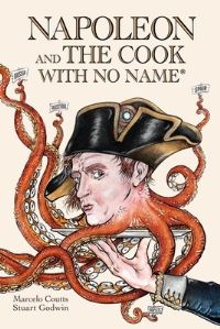 Book Cover for Napoleon and the Cook With No Name by Marcelo Coutts, Stuart Godwin