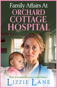 Book Cover for Family Affairs at the Orchard Cottage Hospital by Lizzie Lane