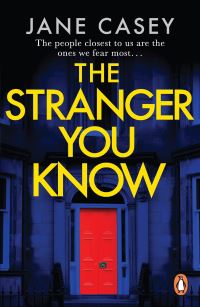 Book Cover for The Stranger You Know by Jane Casey