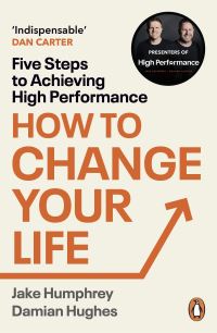 Book Cover for How to Change Your Life by Jake Humphrey, Damian Hughes