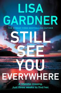 Book Cover for Still See You Everywhere by Lisa Gardner