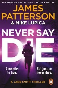 Book Cover for Never Say Die by James Patterson