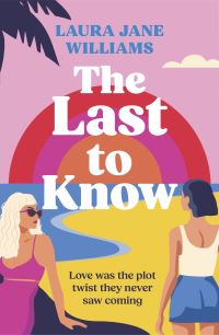 Book Cover for The Last to Know by Laura Jane Williams