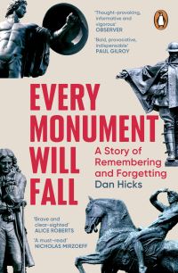 Book Cover for Every Monument Will Fall by Dan Hicks