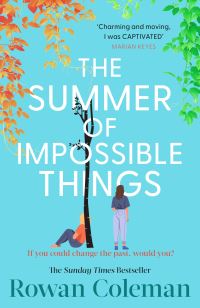 Book Cover for The Summer of Impossible Things by Rowan Coleman