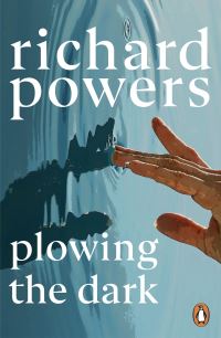 Book Cover for Plowing the Dark by Richard Powers