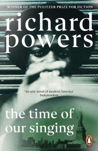 Book Cover for The Time of Our Singing by Richard Powers