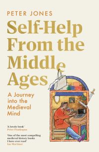 Book Cover for Self-Help From the Middle Ages by Peter Jones
