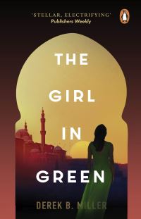 Book Cover for The Girl in Green by Derek B Miller