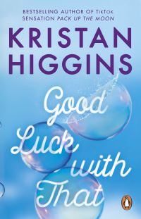 Book Cover for Good Luck With That by Kristan Higgins