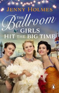 Book Cover for The Ballroom Girls Hit the Big Time by Jenny Holmes
