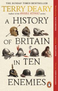 Book Cover for A History of Britain in Ten Enemies by Terry Deary