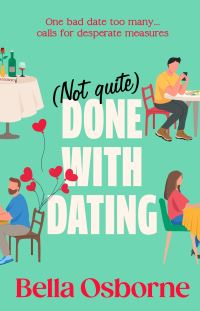 Book Cover for (Not Quite) Done With Dating by Bella Osborne