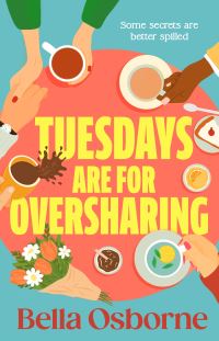 Book Cover for Tuesdays Are for Oversharing by Bella Osborne