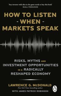 Book Cover for How to Listen When Markets Speak by Lawrence G McDonald, James Patrick Robinson