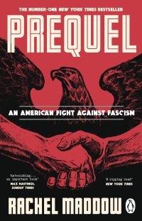 Book Cover for Prequel by Rachel Maddow