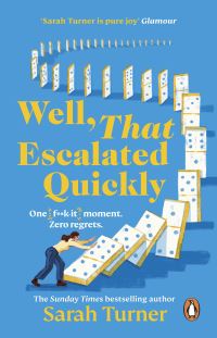 Book Cover for Well, That Escalated Quickly by Sarah Turner