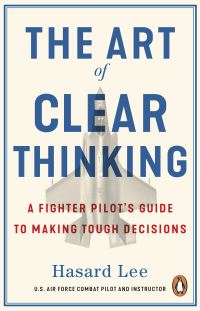 Book Cover for The Art of Clear Thinking by Hasard Lee