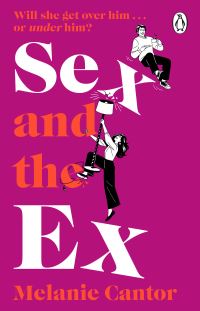 Book Cover for Sex and the Ex by Melanie Cantor