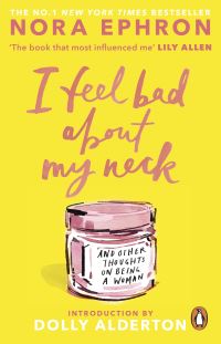 Book Cover for I Feel Bad About My Neck by Nora Ephron