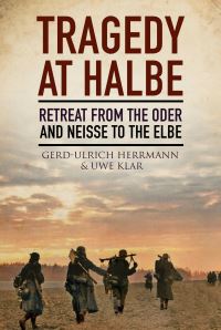 Book Cover for Tragedy at Halbe by Anthony Rogers, GerdUlrich Herrmann, Uwe Klar