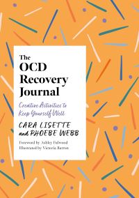 Book Cover for The OCD Recovery Journal by Cara Lisette, Phoebe Webb