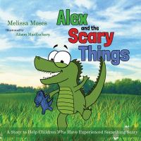 Book Cover for Alex and the Scary Things by Melissa Moses