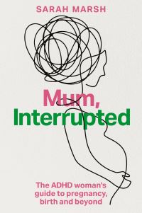 Book Cover for Mum, Interrupted by Sarah Marsh
