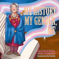 Book Cover for My History, My Gender, Me by Cassandra Jules Corrigan