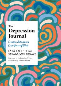 Book Cover for The Depression Journal by Cara Lisette, Sophia Kaur Badhan