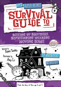 Book Cover for Sam's Super-Secret Survival Guide to Boxing Up Brothers, Befriending Wizards and Moving Home by Robin Twiddy