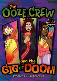Book Cover for The Ooze Crew and the Gig of Doom by E C Andrews