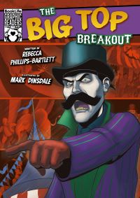 Book Cover for The Big Top Breakout by Rebecca PhillipsBartlett