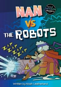 Book Cover for Nan Vs the Robots by Noah Leatherland