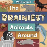 Book Cover for The Brainiest Animals Around by Charis Mather