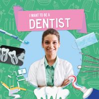 Book Cover for I Want to Be a Dentist by Joanna Brundle