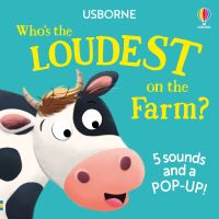 Book Cover for Who's the Loudest on the Farm? by Sam Taplin