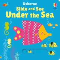 Book Cover for Slide and See Under the Sea by Stella Baggott