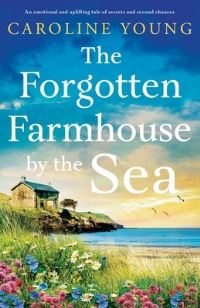 Book Cover for The Forgotten Farmhouse by the Sea by Caroline Young