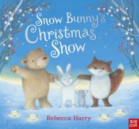Book Cover for Snow Bunny's Christmas Show by Rebecca Harry