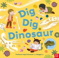 Book Cover for Dig, Dig, Dinosaur by Anjali Goswami